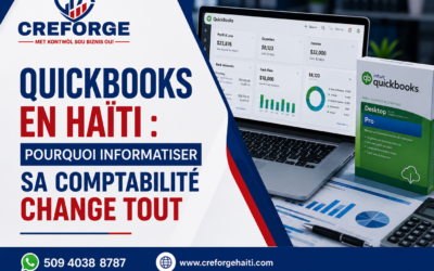 QuickBooks en Haïti : pourquoi informatiser sa comptabilité change tout