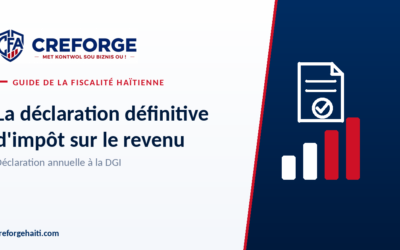 La déclaration définitive d&rsquo;impôt sur le revenu : rôle, échéances et préparation